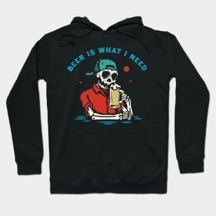 Beer is What I Need Hoodie